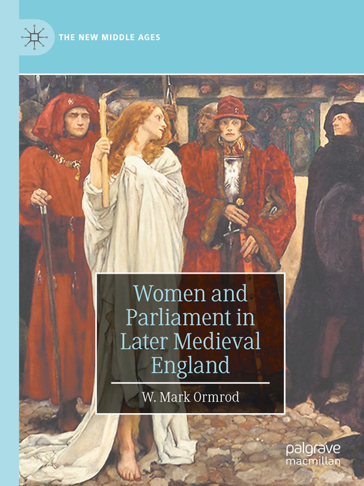 Title details for Women and Parliament in Later Medieval England by W. Mark Ormrod - Available
